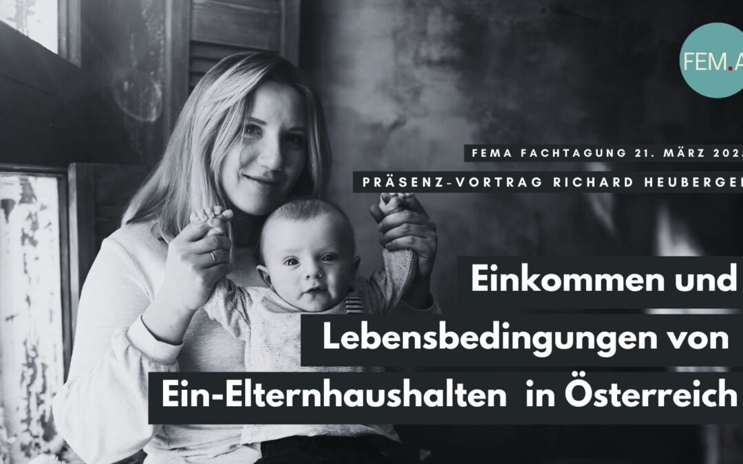 Richard Heuberger: Einkommen und Lebensbedingungen von Ein-Elternhaushalten in Österreich